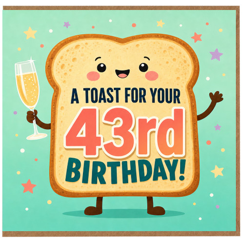 43rd Birthday Card, Cute Toast Pun Birthday Card