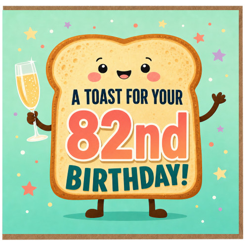82nd Birthday Card, A Toast For Your Birthday Toast Design