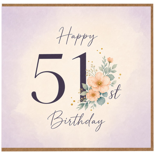 51st Birthday Card, Happy Birthday Floral Greeting Card