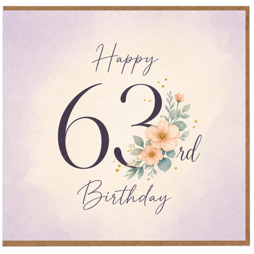 63rd Birthday Card, Floral Happy 62nd Birthday Card