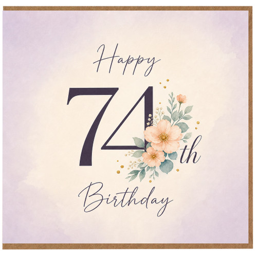 74th Birthday Card, Happy Birthday Floral Card