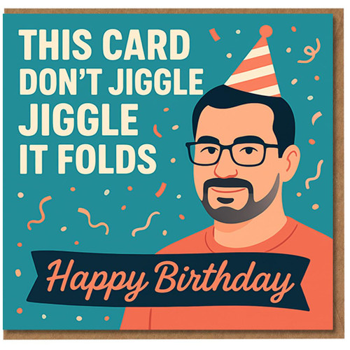Funny Birthday Card - 'This Card Don't Jiggle Jiggle It Folds' Meme Style with Cartoon Man in Party Hat and Confetti - Happy Birthday Design for Friends and Family