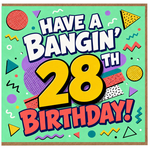 28th Birthday Card, Have A Bangin' 28 Birthday Retro Style Card