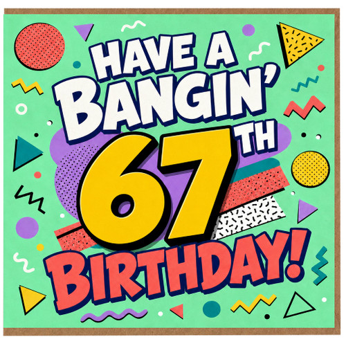 67th Birthday Card, Have A Bangin' 67 Birthday Retro Funny Birthday Card