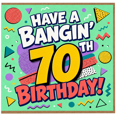 70th Birthday Card, Have a Bangin' 70 Birthday Card