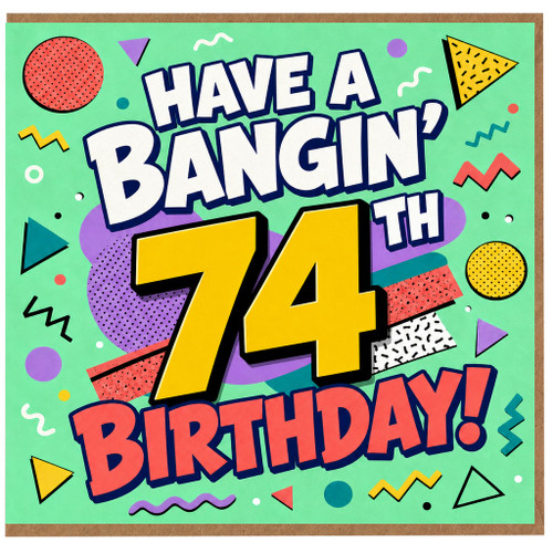 74th Birthday Card, Have a Bangin' 74 Birthday Retro Party Card