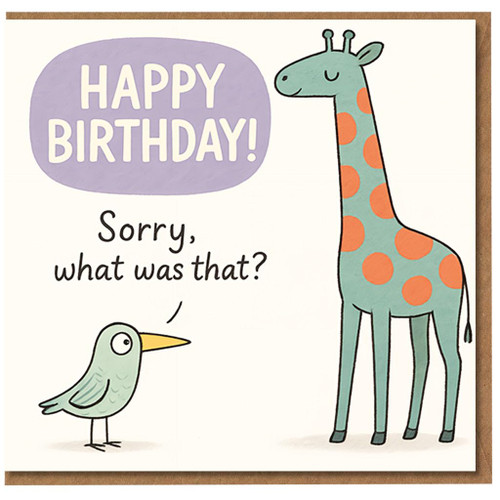 Funny Giraffe and Bird Birthday Card - 'Happy Birthday! Sorry, what was that?' Animal Humour for Friends, Family, Kids or Adults
