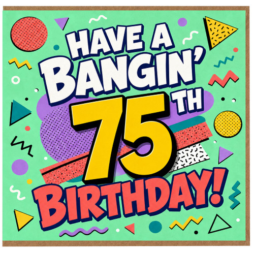75th Birthday Card, Have A Bangin' 75 Birthday Retro Party Card