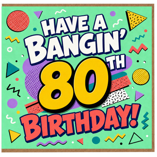 80th Birthday Card, Have a Bangin' Birthday Retro Card
