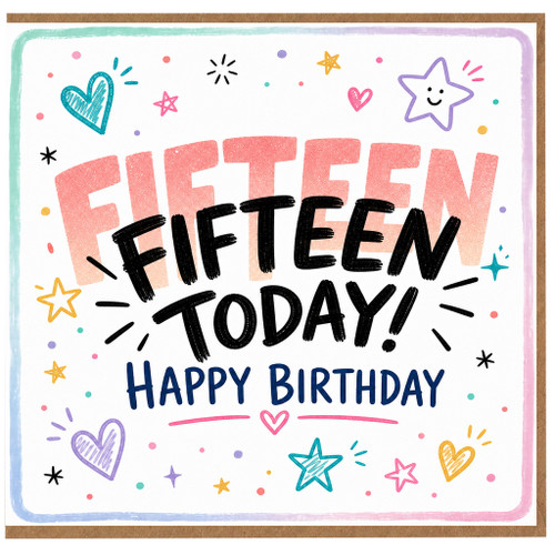 15th Birthday Card, Fifteen Fifteen Today Happy Birthday Card