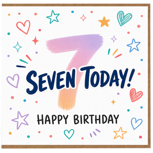 7th Birthday Card, Seven Today Happy Birthday Card