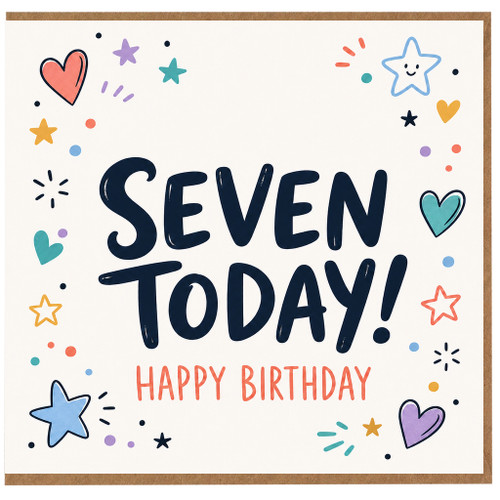 7th Birthday Card, Seven Today Happy Birthday Card