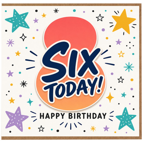 6th Birthday Card, Six Today Happy Birthday Card