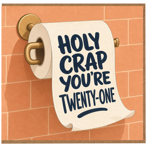 21st Birthday Card, Holy Crap You’re Twenty - One Funny Card