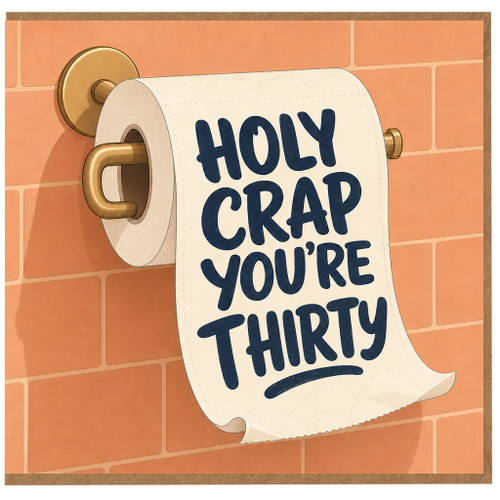 30th Birthday Card, Holy Crap You're Thirty
