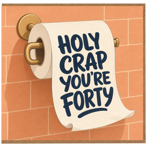 40th Birthday Card, Holy Crap You're Forty Funny Milestone Birthday Card