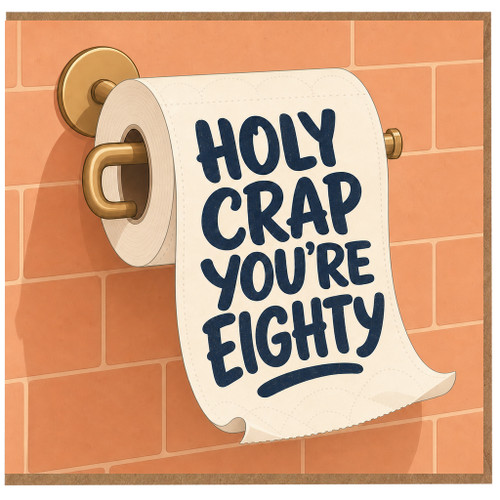 80th Birthday Card, Holy Crap You're Eighty Funny Birthday Card