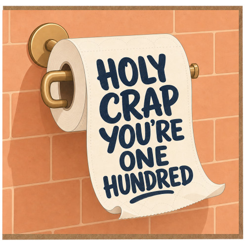 100th Birthday Card, Funny Holy Crap You're One Hundred Card