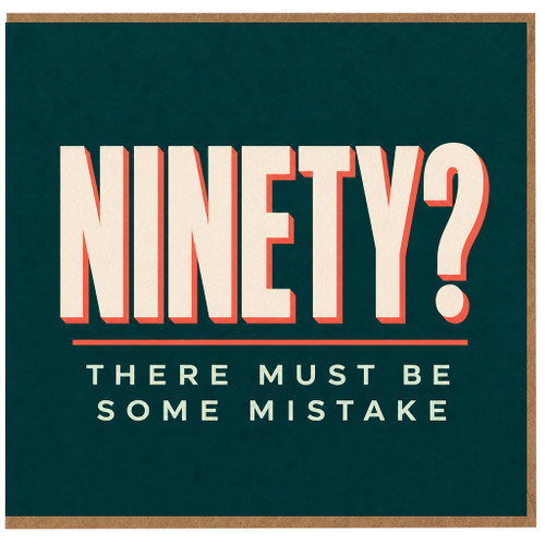 90th Birthday Card, Ninety? There Must Be Some Mistake Funny Age Card