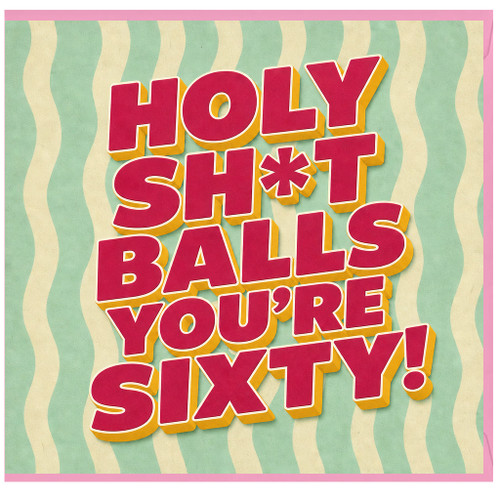 60th Birthday Card, Holy Sh*t Balls You're Sixty Funny Retro Card