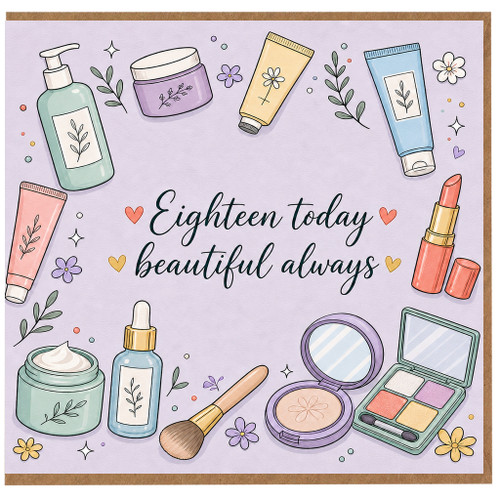 18th Birthday Card, Eighteen Today Beautiful Always Makeup Greeting Card