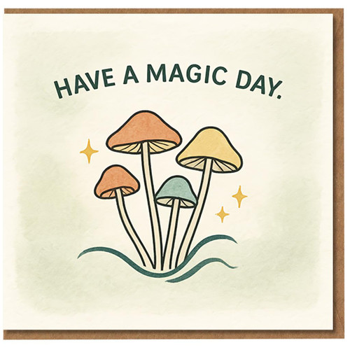 Have a Magic Day Mushroom Birthday Card - Whimsical Toadstool Illustration with Sparkles, Cute Nature-Themed Greeting for Friends, Family, Him or Her