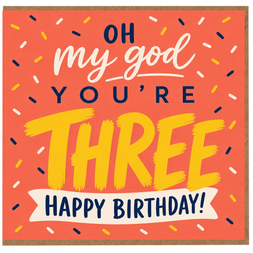 3rd Birthday Card, Oh My God You're Three Happy Birthday Card