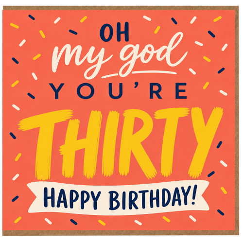 30th Birthday Card, Oh My God You're Thirty Happy Birthday Card