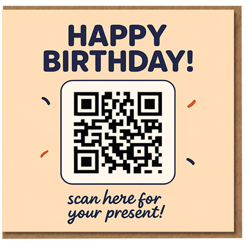 Funny Happy Birthday QR Code Card - Scan Here for Your Present - Interactive Modern Birthday Greeting