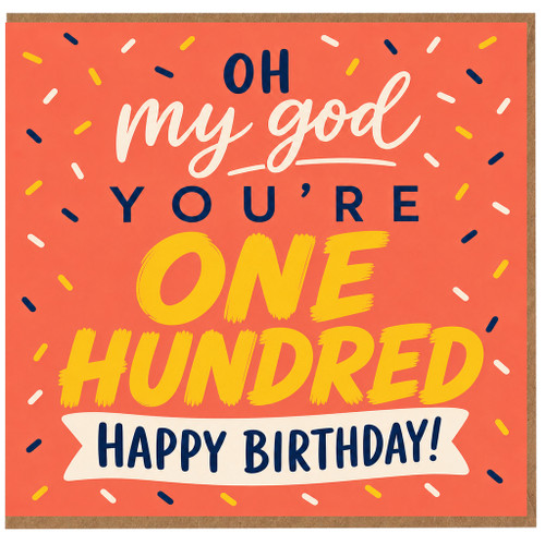 100th Birthday Card, Oh My God You're One Hundred Happy Birthday Card