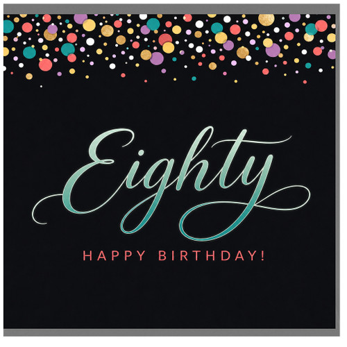 80th Birthday Card, Eighty Happy Birthday Card with Confetti Design
