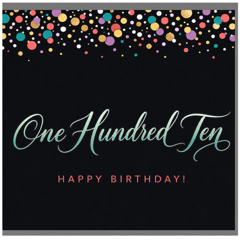 110th Birthday Card, One Hundred Ten Happy Birthday Card