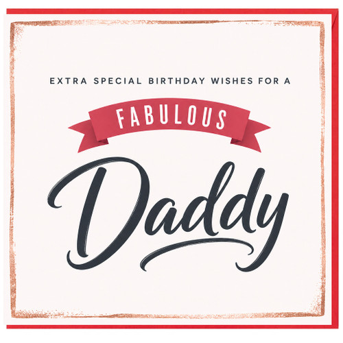 Daddy Birthday Card, Extra Special Fabulous Birthday Wishes
