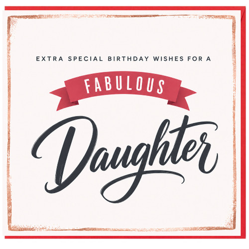 Daughter Birthday Card, Fabulous Extra Special Birthday Wishes