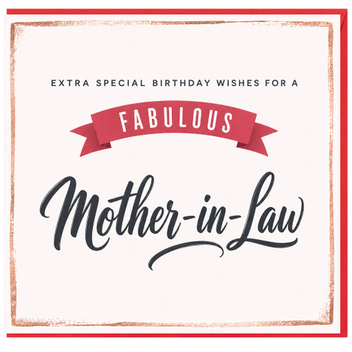 Mother - in - Law Birthday Card, Fabulous Extra Special Birthday Wishes