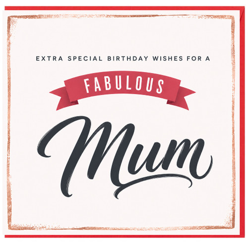 Mum Birthday Card, Fabulous Extra Special Birthday Wishes