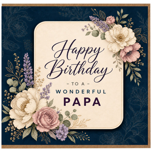Papa Birthday Card, Happy Birthday to a Wonderful Papa Floral Greeting Card