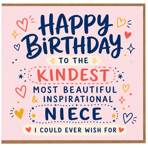 Niece Birthday Card, Happy Birthday to the Kindest Most Beautiful and Inspirational Niece