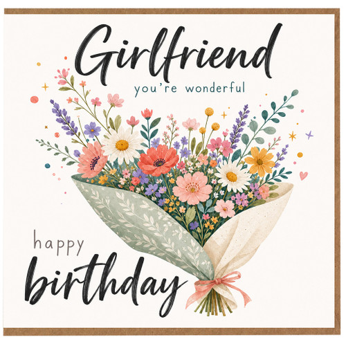 Girlfriend Birthday Card, You're Wonderful Happy Birthday Floral Bouquet Card