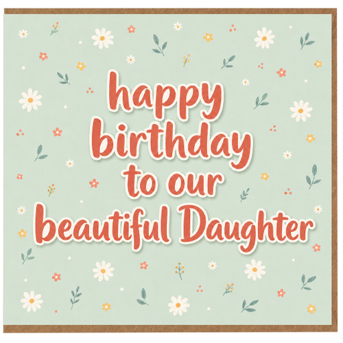 Daughter Birthday Card, Happy Birthday to Our Beautiful Daughter