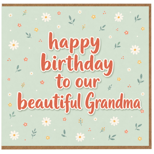 Grandma Birthday Card, Happy Birthday to Our Beautiful Grandma