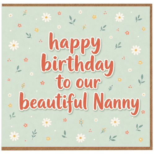Nanny Birthday Card, Happy Birthday to Our Beautiful Nanny Floral Card