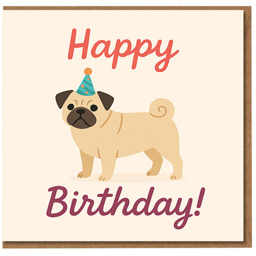 Pug Birthday Card - Cute Party Hat Dog Illustration with 'Happy Birthday!' Text - Fun Greeting for Dog Lovers