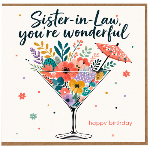 Sister - in - Law Birthday Card, You're Wonderful Happy Birthday Floral Cocktail Glass Design