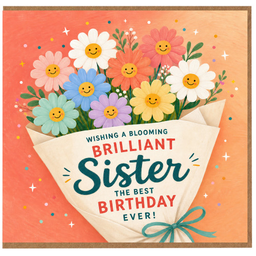 Sister Birthday Card, Wishing a Blooming Brilliant Sister the Best Birthday Ever