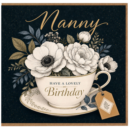 Nanny Birthday Card, Have a Lovely Birthday Floral Teacup Card