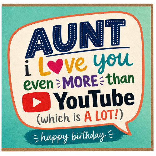 Aunt Birthday Card, I Love You Even More Than YouTube Happy Birthday Card