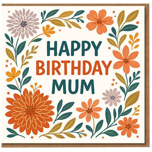Happy Birthday Mum Card - Floral Wreath with Teal and Orange Flowers - Elegant Birthday Card for Mum