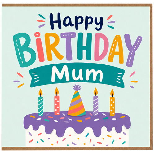 Birthday Card for Mum, Happy Birthday Mum Card