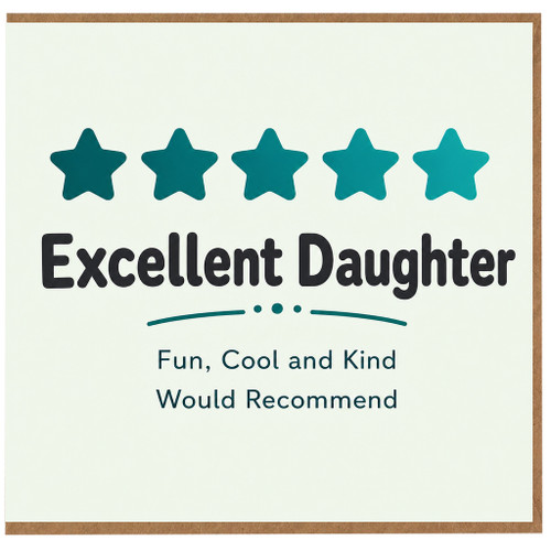 Excellent Daughter Card, Fun Cool and Kind Daughter Greeting Card